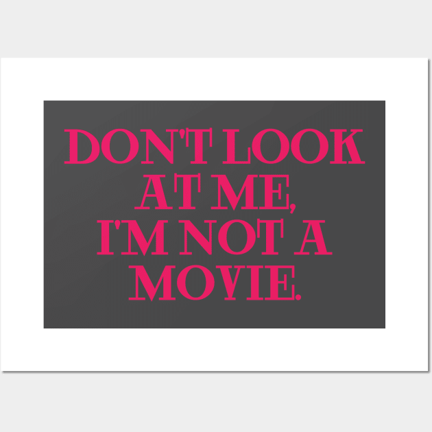 dont look at me im not a movie red Wall Art by Clara switzrlnd